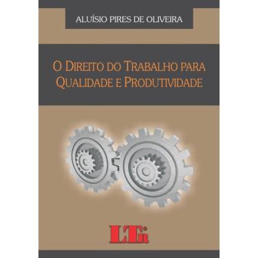 Imagem de Livro - O Direito Do Trabalho Para Qualidade E Produtividade