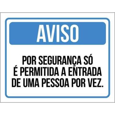 Imagem de Kit 3 Placa Segurança Permitida Entrada Pessoa Por Vez 36X46 - Sinaliz