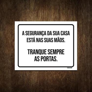 Imagem de Placa Segurança Da Sua Casa Tranque Sempre As Portas 18X23 - Sinalizo