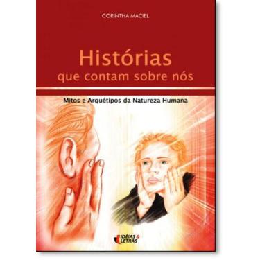 Imagem de Histórias que Contam Sobre Nós: Mitos e Arquétipos da Natureza Humana 