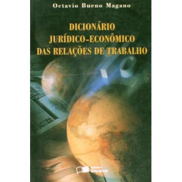 Imagem de Dicionario juridico economico das relacoes do trabalho - SARAIVA (JURI