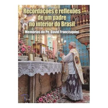 Imagem de Recordações E Reflexões De Um Padre No Interior Do Brasil