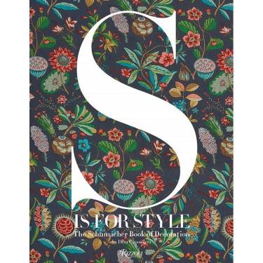 Imagem de S Is for Style: The Schumacher Book of Decoration