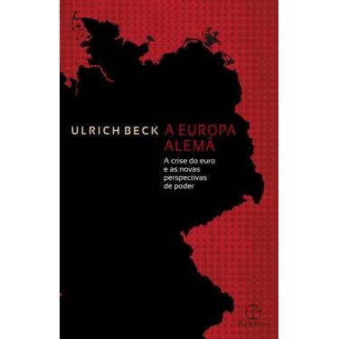 Imagem de Livro - A Europa alemã: A crise do euro e as novas perspectivas de pod