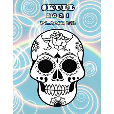 Imagem de skull 2021 planner: 2021 calendar, weekly planner day designer, Planner Notebook 120 pages