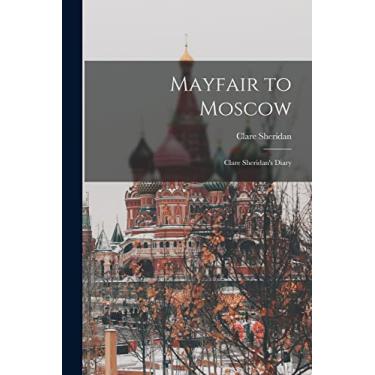 Imagem de Mayfair to Moscow: Clare Sheridan's Diary
