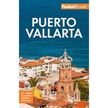 Imagem de Fodor's Puerto Vallarta: With Guadalajara & Riviera Nayarit
