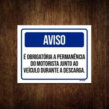 Imagem de Kit 3 Placas Aviso Obrigatória Motorista Descarga - Sinalizo.Com