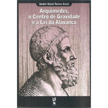 Imagem de Livro - Arquimedes, o Centro de Gravidade e a Lei da Alavanca