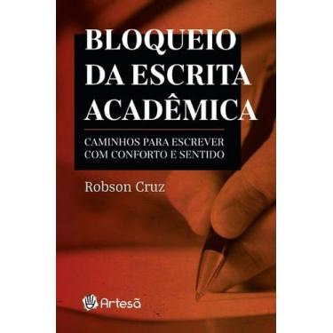 Imagem de Bloqueio Da Escrita Acadêmica - Caminhos Para Escrever Com Conforto e 