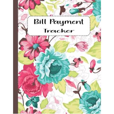 Imagem de Bill Payment Tracker: Monthly Bill Payment Organizer Tracker,| 8.5" x 11" 120 Pages | Bill Payment Checklist to manage and budget for expenses