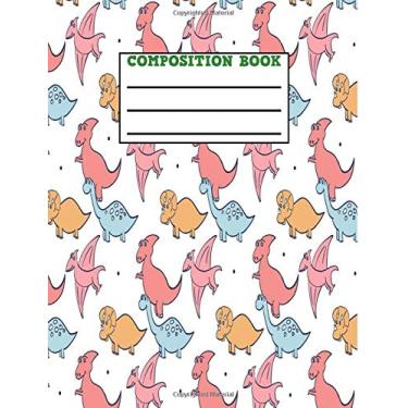 Imagem de Composition Book: Dinosaur Composition Notebook 7.44" x 9.69" College Ruled 200 Pages