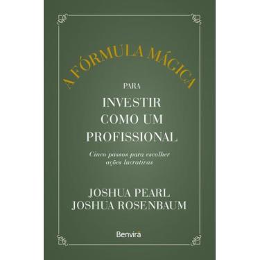 Imagem de Livro - A fórmula mágica para investir como um profissional - 1 ª ediç