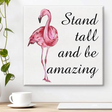 Imagem de Arte de parede de flamingo rosa com suporte alto e seja incrível, decoração de parede para casa, sala de estar, 20 x 20 cm