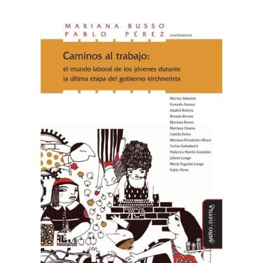 Imagem de Caminos al trabajo: el mundo laboral de los jóvenes durante la última etapa del gobierno kirchnerist