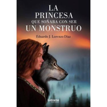 Imagem de La princesa que soñaba con ser un monstruo - Espanhol