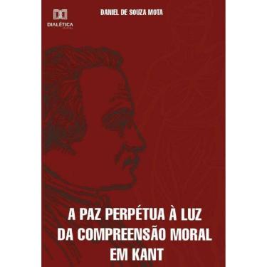 Imagem de A paz perpétua à luz da compreensão moral em Kant-Português