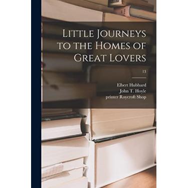 Imagem de Little Journeys to the Homes of Great Lovers; 13