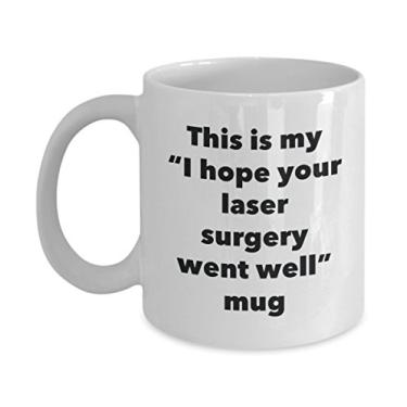Imagem de Caneca This is My I Hope Your Laser Surgery Went Well – Caneca de café de cacau quente divertido – Presentes em breve – Ideia de presente de mordaça