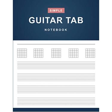 Imagem de Guitar Tab Notebook: Simple Blank Guitar Tablature Notebook with Chord Diagram - 150 Pages (8.5" x 11" Inches)