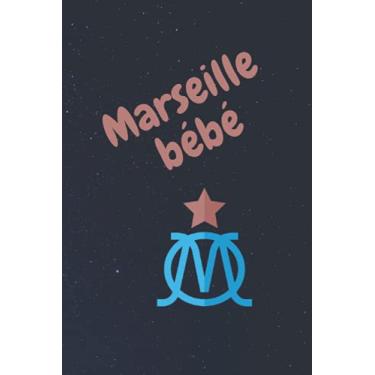 Imagem de Marseille bébé planner: Un joli notebook spécial marseillais et amoureux de Marseille et de l'Olympique de Marseille