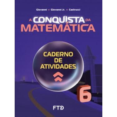 Imagem de A Conquista Da Matemática Caderno De Atividades 6º Ano Novo - Ftd
