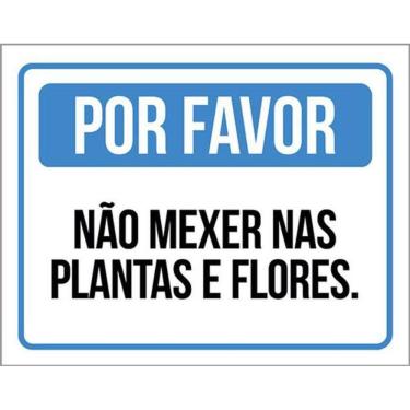 Imagem de Kit 3 Placas Por Favor Não Mexer Plantas Flores 36X46
