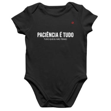 Imagem de Body Bebê Algodão Paciência é tudo - Foca na Moda, Preto, GG