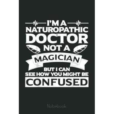 Imagem de Naturopathic Doctor Funny Best Doctors Design Notebook: Notebook | Diary | Composition | 6x9 | 110 Pages | White Paper | Doctor Gift for Women | Doctoral graduation gift
