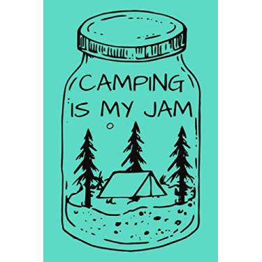 Imagem de Camping is My Jam: Camping Journal & RV Travel Logbook, Family Camping Journal, Camping Diary and Gift for Campers, Camping Memory Keepsake, Perfect RV journal log book, camping gift