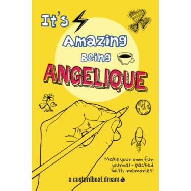 Imagem de It's Amazing Being Angelique: A fun activity personal name journal.