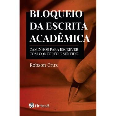 Imagem de Bloqueio Da Escrita Acadêmica - Caminhos Para Escrever Com Conforto e Sentido