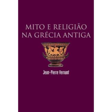 Imagem de Mito E Religiao Na Grecia Antiga
