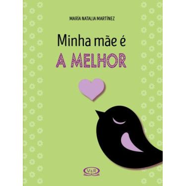 Imagem de Livro - Minha Mãe e a Melhor!