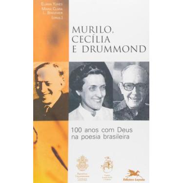 Imagem de Murilo, Cecília e Drummond. 100 Anos com Deus na Poesia Brasileira. Cr