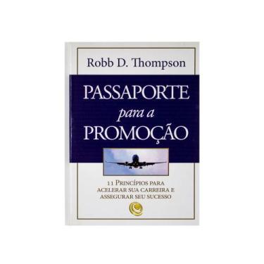 Imagem de Livro: Passaporte Para Promoção | Robb D. Thompson -