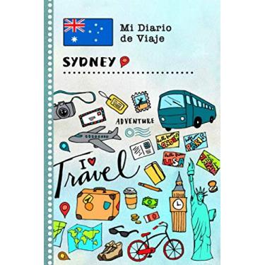 Imagem de Sydney Diario de Viaje: Libro de Registro de Viajes Guiado Infantil - Cuaderno de Recuerdos de Actividades en Vacaciones para Escribir, Dibujar, Afirmaciones de Gratitud para Niños y Niñas