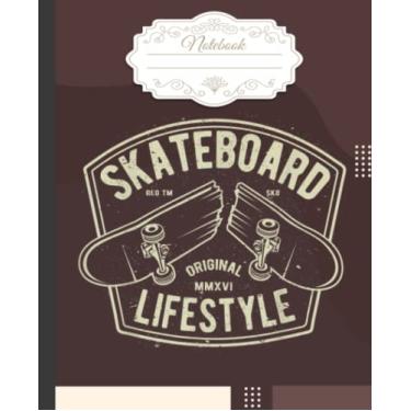 Imagem de Skateboard Lifestyle Classic Vintage Notebook: Notebook Journal for Skateboard Sports Fans and Skateboarding School Students