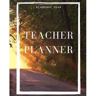 Imagem de Academic Year Teacher Planner: 2019-2020 Lessons & Schedule Perfect Size for classroom & home-school teachers. Monthly and Weekly spreads, inspirational Teaching Quotes & Daily Lesson Planner: