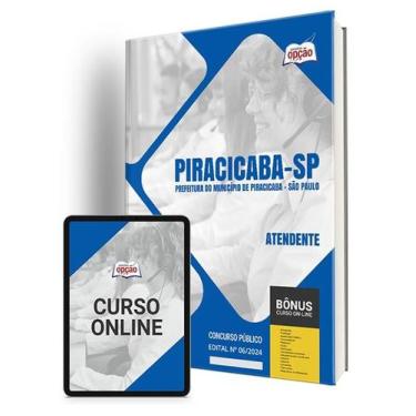 Imagem de Apostila Prefeitura de Piracicaba - SP 2024 - Atendente - Apostilas Op