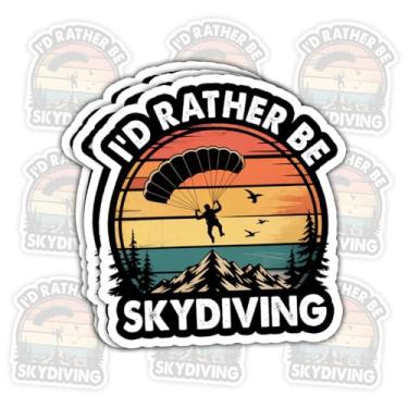 Imagem de 3 peças de adesivos I'd Rather Be Skydiving para paraquedistas, aventureiros, amantes de esportes radicais, viciados em adrenalina, instrutores de paraquedas, aventureiros, fãs de aviação, caçadores