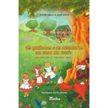 Imagem de As gatinhas e as aventuras na casa da vovó: Um conto sobre fé, esperança e amor