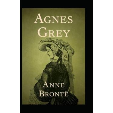 Imagem de agnes grey by anne bronte(illustrated Edition)