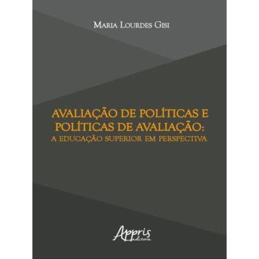 Imagem de Avaliação De Políticas E Políticas De Avaliação: A Educação Superior Em Perspectiva