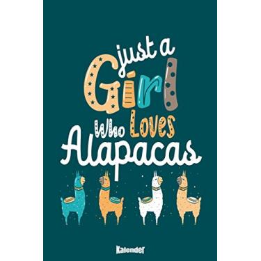 Imagem de Mein Süßer Alapaca Kalender: Lustiger Kalender für Mädchen, Damen und Girls die Lamas, Alapakas und Alpakas lieben mit 108 cremefarbenen Seiten, Format 6 x 9 (ca. DIN A5) und Hochglanz Softcover
