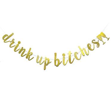 Imagem de Banner com placa de vidro de champanhe Drink Up Bitches com glitter dourado - Bachelorette, noivado, festa de aniversário, chá de panela, galinha e acessórios para fotos noturnas para meninas