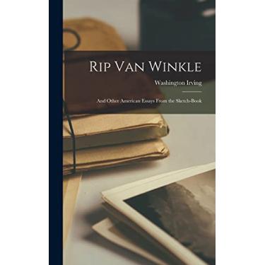Imagem de Rip Van Winkle: And Other American Essays From the Sketch-Book