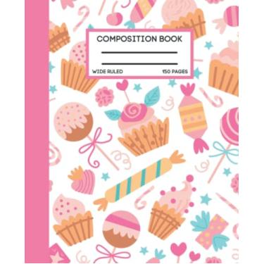 Imagem de Caderno de composição pautado largo: Diário fofo de doces e cupcakes para crianças, meninas, estudantes e professores