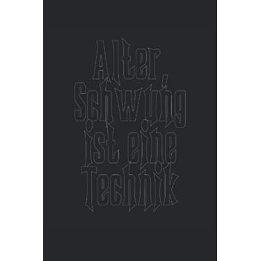 Imagem de Powerlifting Alter Schwung ist eine Technik: Dieses Notizbuch Journal mit 120 Seiten, eignet sich für ein Taschenbuch mit der Größe 6*9. Für Fitness ... zum tracken im Powerlifting und Bodybuilding.