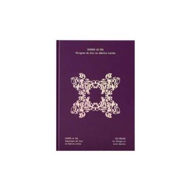 Imagem de Sonhos Ao Sol - Miragens Da Arte Na América Latina